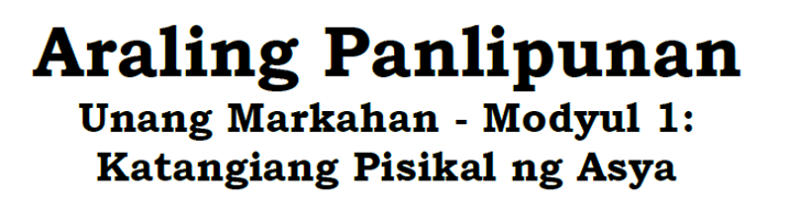 Araling Panlipunan 7 - Unang Markahan