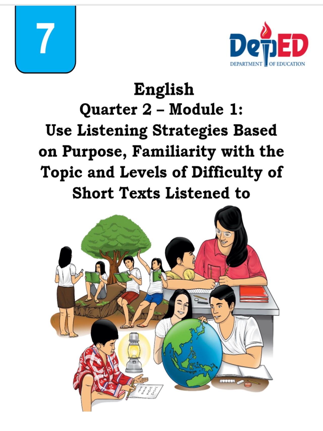 300688-Ibona National High School-English 7-Quarter 2-Module 1:Use Listening Strategies Based on Purpose, Familiarity with the Topic and Levels of Difficulty of Short Texts Listened to